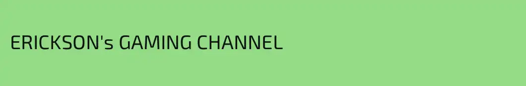 ERICKSON's GAMING CHANNEL